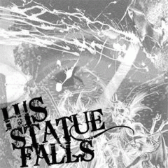 His Statue Falls : Demo 2007